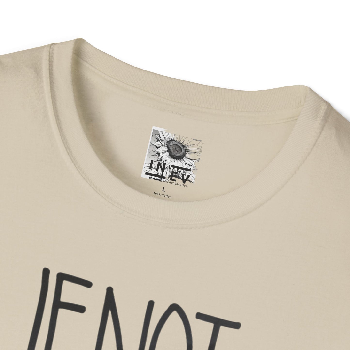 If Not Now Then  when— Motivational T‑Shirt