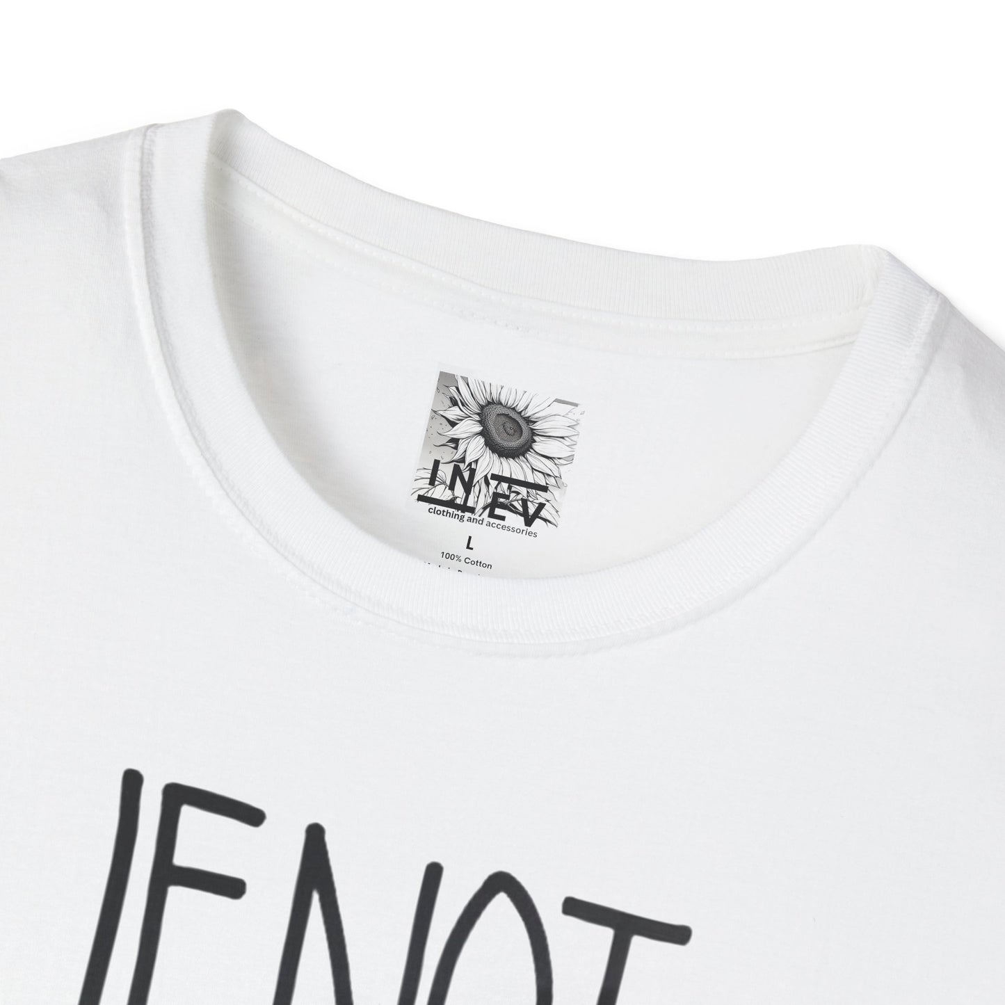 If Not Now Then  when— Motivational T‑Shirt